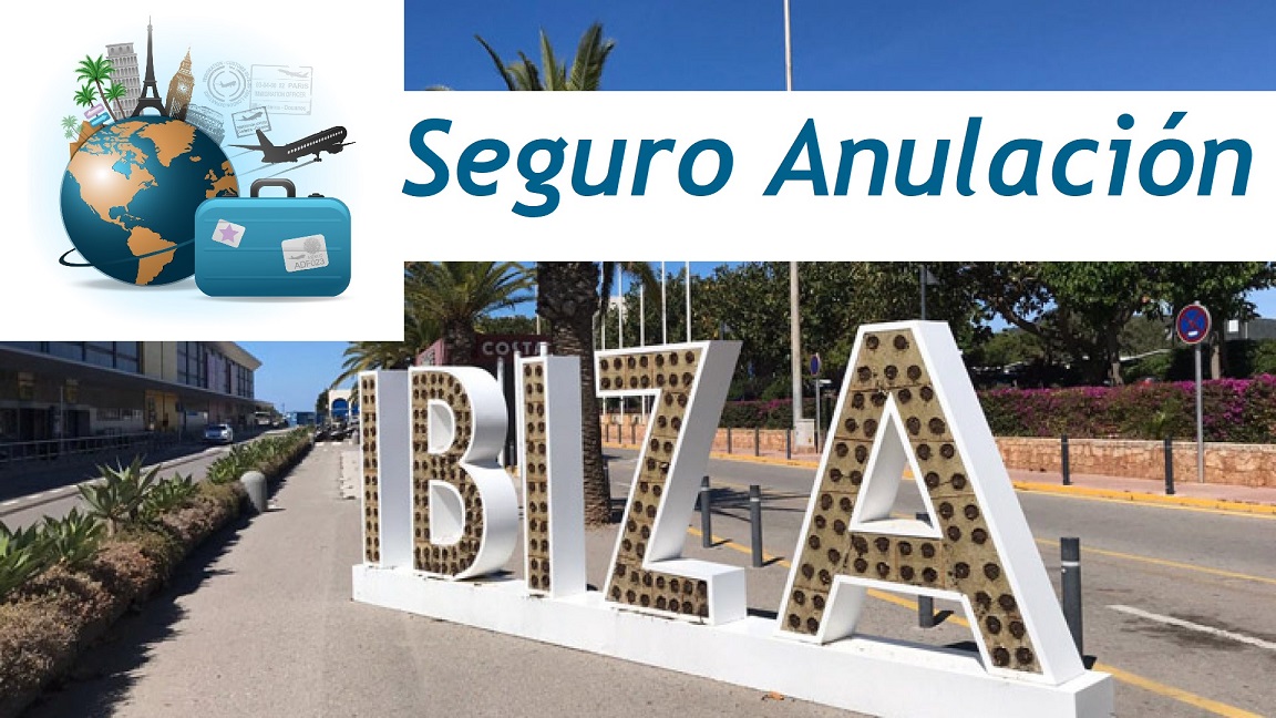 Seguro Anulación Ibiza 2023